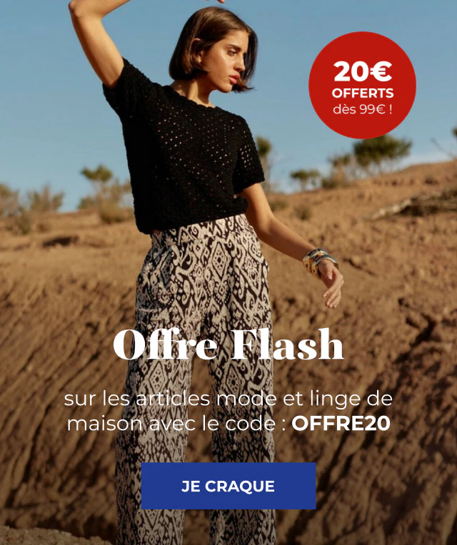 Offre flash : 20€ offerts dès 99€ d'achat !